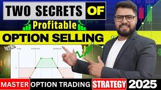 MASTER OPTION SELLING IN 2025 | 2 RULES OF PROFIT | BE A PROFESSIONAL OPTION SELLER | Option Sailor