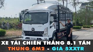 Đánh Giá Xe Tải Thùng Chiến Thắng 8.1 Tấn Thùng Dài 6m2.