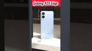 Galaxy S25 Edge First Look #s25edge #samsunggalaxy #smartphone