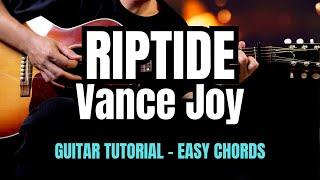 Vance Joy - Riptide EASY Guitar Tutorial with Chords | Lyrics