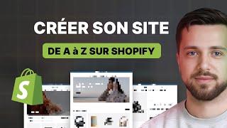 Créer une boutique Shopify : Tout savoir en 15 min - Tutoriel 2024