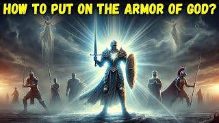 Spiritual Warfare: How to Put on the Armor of God - The Bible Stories