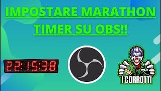 Come impostare il timer per le maratone su Twitch con OBS - Marathon Timer