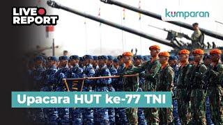 [LIVE] Upacara Peringatan HUT Ke-77 TNI