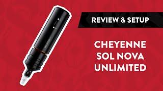 Cheyenne SOL Nova Unlimited Wireless Tattoo Machine | Review, Setup & Unboxing