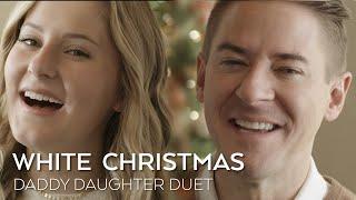 White Christmas - Daddy Daughter Duet - Mat and Savanna Shaw