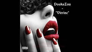 DoskaZou-Vitrine-(audio-clip/Lyrics Prod By KHVNMUZIK)