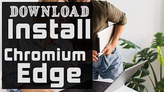 How to Download Microsoft Chromium Edge Browser