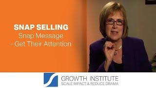 Snap Message - Get Their Attention with Jill Konrath - Snap Selling