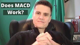 Does the MACD Indicator Work?