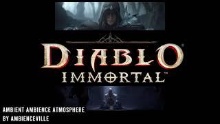 Diablo Immortal | Ambient Ambience Atmosphere