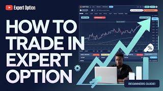 How to trade in expert option. (beginners guide)