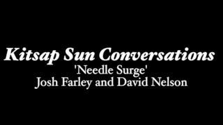 Kitsap Sun Conversations: 'Needle Surge'