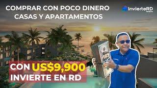 COMPRAR APARTAMENTO CON US$9,9K | INVIERTE EN RD | CONOCE DÓNDE Y CÓMO HACERLO HOY