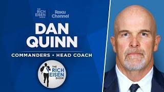 Commanders HC Dan Quinn Talks Jayden Daniels, Joe Burrow & More with Rich Eisen | Full Interview