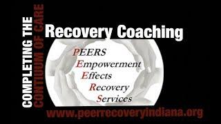 Pathway to PEER Recovery Coaching - Part 1 of 2