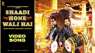 SHAADI HONE WALI HAI (OFFICIAL VIDEO) | ABHINAV S | ISHAAN K | AWEZ D | MK BLIVE | BLIVE MUSIC