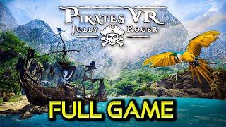 Pirates VR: Jolly Roger | Full Game Walkthrough | No Commentary