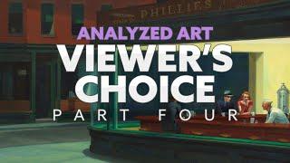 Viewer's Choice - ANALYZED ART - Part Four (2022)