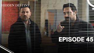 Hidden Destiny - Episode 45 - English Subtitles - New Turkish Drama Series 2025