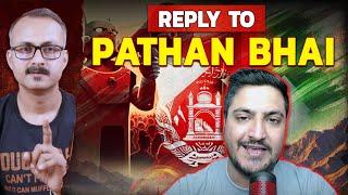Part-1 I Reply to Pathan Bhai I पठान भाई को मेरा जवाब