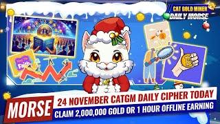 24 November CATGM Daily Cipher Today️CAT GOLD MINER OFFICIAL