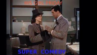 His Girl Friday is a American SUPER comedy film from Columbia Pictures for everybody with subtitles