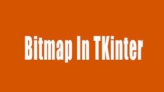 08 _ Bitmap In TKinter (Arabic)