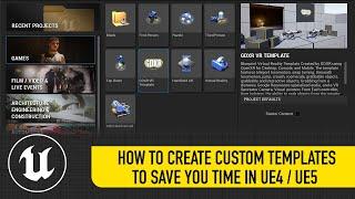 How To Create Custom Templates To Save You TIme In UE4 / UE5