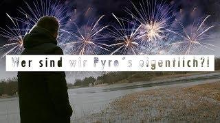 Wer sind WIR Pyros eigentlich?! | Pyro News