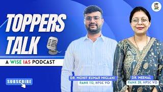 ToppersTalk Ep 1 | Dr. Mohit Kr. Miglani & Dr. Meenal | Wise IAS Podcast