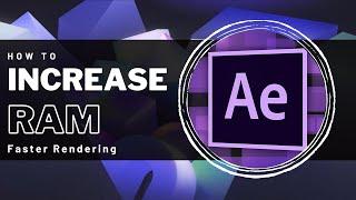 After Effects - How To Increase RAM Preview & Rendering Speeds