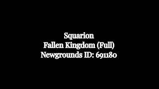 Squarion - Fallen Kingdom (Full) | Newgrounds Song ID: 691180