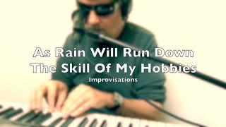 « As Rain Will Run Down The Skill Of My Hobbies ». (The Sunglasses Session)