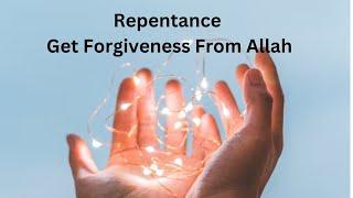 Repentance "Taubah”    Allah! I will never do this again Prophet Muhammad