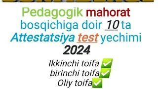 Pedagogik mahorat bosqichi Attestatsiya test yechimi!!!