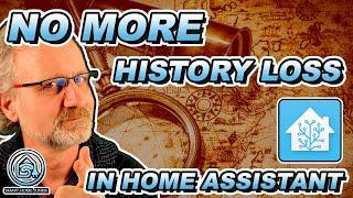 No More History Loss In Home Assistant!