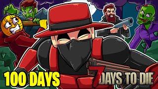 We Spent 100 DAYS In 7 Days to Die!