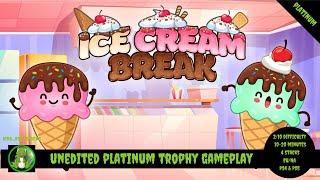 Ice Cream Break - Full Unedited Platinum Trophy Gameplay (PS4/PS5)