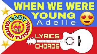 WHEN WE WERE YOUNG-Adelle(Lyrics&Chords)Capo:3rd fret||Easy Guitar Tutorial||Strumming Pattern