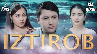 Iztirob (O'zbek serial) I Изтироб (Ўзбек сериал) 134- Qism 2-Fasl