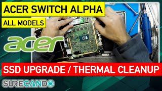 Acer Switch Alpha 12 SSD Replacement, apply thermal paste Clean windows 10 install m.2 2280