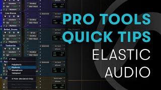 Pro Tools Quick Tips: Elastic Audio