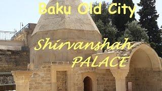 #9 Shirvanshah palace (Дворец Ширваншахов). Part 2