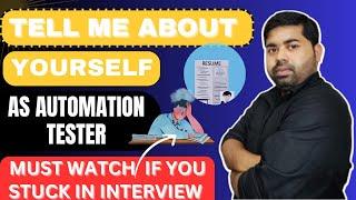 Tell me About Your Self As Automation Test Engineer