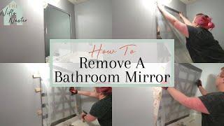 How To Remove Bathroom Mirror From Wall Easily & Safely | Bathroom Makeover On A Budget EP.4