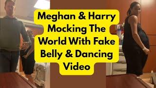 Meghan & Harry Mocking The World with Fake Belly & Dancing Video