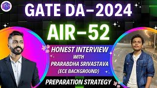 AIR 52 GATE DA 2024 | Honest Interview with Prarabdha Srivastava