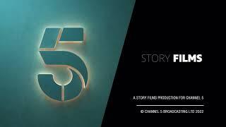 Channel 5/Story Films/All3Media International (2022)