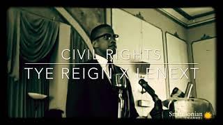 Civil Rights-Tye Reign ft LeNexT